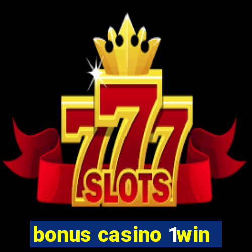 bonus casino 1win